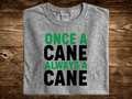 Once A Cane, Always A Cane (DTF PNG Graphic)