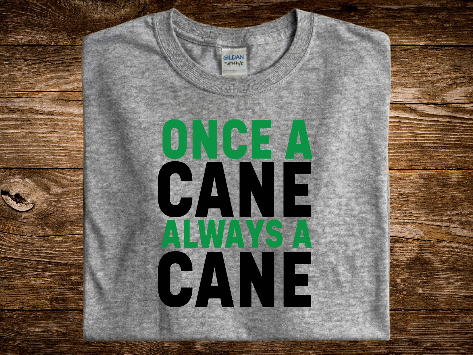 Once A Cane, Always A Cane (DTF PNG Graphic)